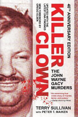 Killer Clown: The John Wayne Gacy Murders - Terry Sullivan