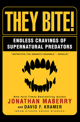 They Bite: Endless Cravings of Supernatural Predators - Jonathan Maberry