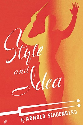 Style and Idea - Arnold Schoenberg