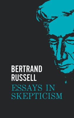 Essays in Skepticism - Bertrand Russell