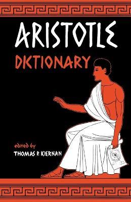 Aristotle Dictionary - Thomas P. Kiernan