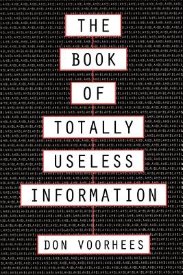 The Book of Totally Useless Information - Donal A. Voorhees