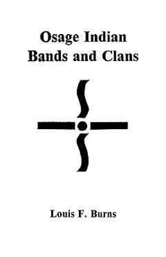 Coperta cărții 'Osage Indian Bands and Clans - Louis F. Burns'