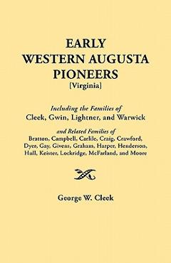 Coperta cărții 'Early Western Augusta Pioneers - George Washington Cleek'