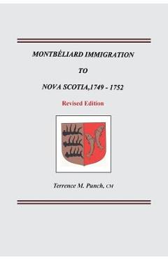 Coperta cărții 'Montbeliard Immigration to Nova Scotia, 1749-1752. Revised Edition - Terrence M. Punch'