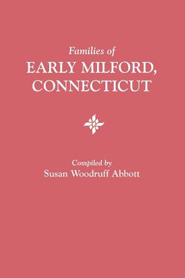 Families of Early Milford, Connecticut - Susan Woodruff Abbott