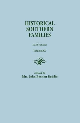 Historical Southern Families. in 23 Volumes. Volume XX - John Bennett Boddie