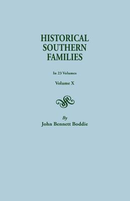 Historical Southern Families. in 23 Volumes. Volume X - John Bennett Boddie