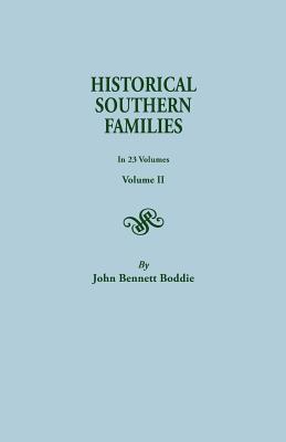 Historical Southern Families. in 23 Volumes. Volume II - John Bennett Boddie