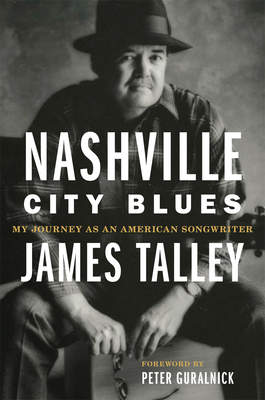 Nashville City Blues: My Journey as an American Songwriter Volume 9 - James Talley