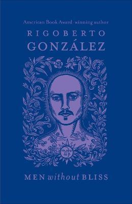 Men Without Bliss: Volume 6 - Rigoberto Gonzlez