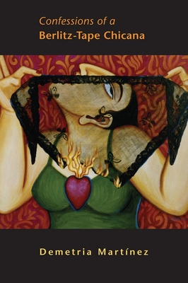Confessions of a Berlitz-Tape Chicana - Demetria Martinez