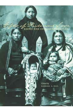 Coperta cărții 'Gifts of Pride and Love: Kiowa and Comanche Cradles - Barbara Hail'
