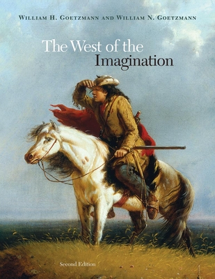 The West of the Imagination - William H. Goetzmann