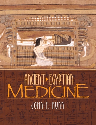 Ancient Egyptian Medicine - John F. Nunn