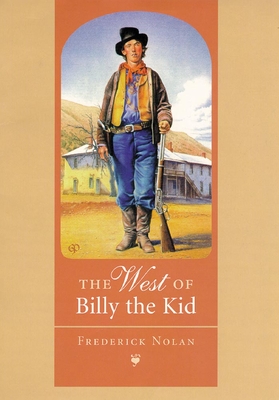 The West of Billy the Kid - Frederick Nolan