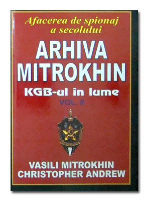 Arhiva mitrokhin KGB-ul in lume vol.II - Vasili Mitrokhin , Cristopher Andrew