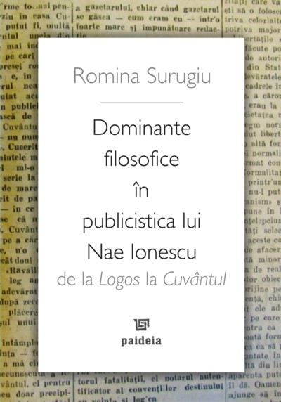 Dominante filosofice in publicistica lui Nae Ionescu - Romina Surugiu