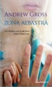 Zona albastra - Andrew Gross