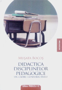 Didactica disciplinelor pedagogice - Musata Bocos