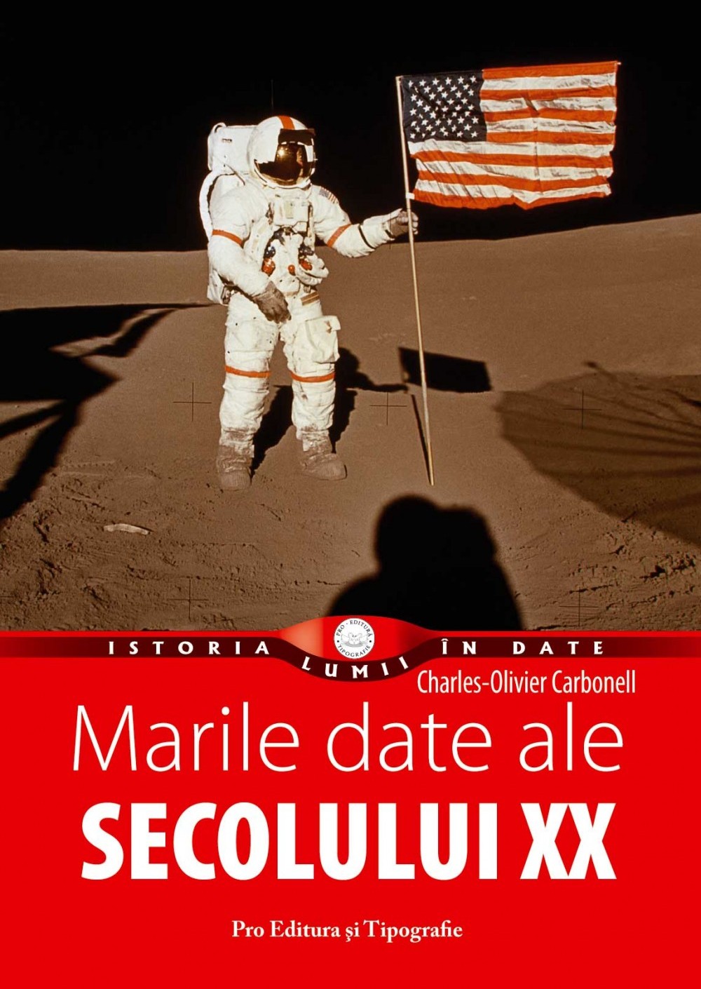 Coperta cărții 'Marile date ale secolului XX - Charles-Olivier Carbonell'