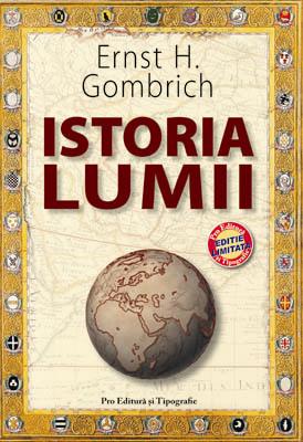 Istoria lumii - Ernst H. Gombrich