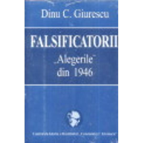 Falsificatorii - Cl - Dinu C. Giurescu