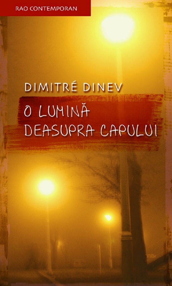 O lumina deasupra capului - Dimitrie Dinev
