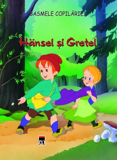 Basmele copilariei - Hansel si Gretel