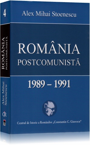 Romania postcomunista 1989-1991 - Alex Mihai Stoenescu