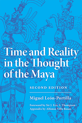 Time and Reality in the Thought of the Maya: Volume 190 - Miguel Leon-portilla