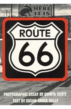 Route 66: The Highway and Its People - Susan Croce Kelly
