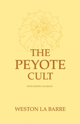 Peyote Cult - Weston La Barre