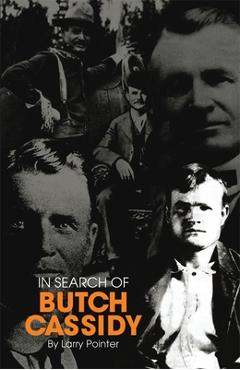 Coperta cărții 'In Search of Butch Cassidy - Larry Pointer'