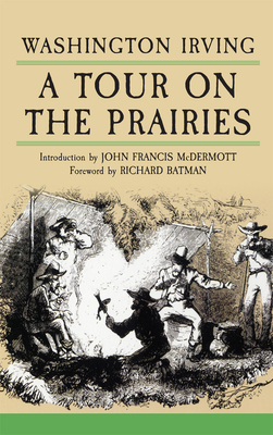 A Tour on the Prairies: Volume 7 - Washington Irving