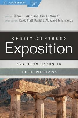 Exalting Jesus in 1 Corinthians - Daniel L. Akin