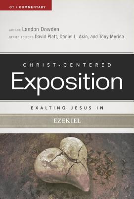 Exalting Jesus in Ezekiel - Landon Dowden