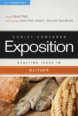 Exalting Jesus in Matthew: Volume 2 - David Platt