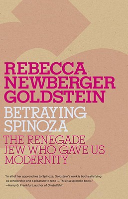 Betraying Spinoza - Rebecca Goldstein