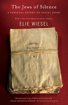The Jews of Silence: A Personal Report on Soviet Jewry - Elie Wiesel