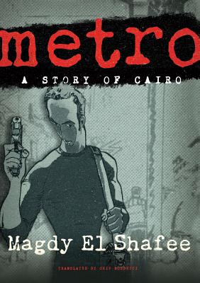 Metro: A Story of Cairo - Magdy El Shafee