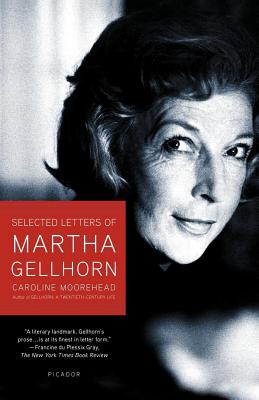 Selected Letters of Martha Gellhorn - Caroline Moorehead
