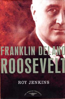 Franklin Delano Roosevelt - Roy Jenkins