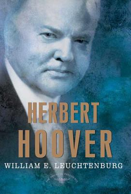 Herbert Hoover - William E. Leuchtenburg