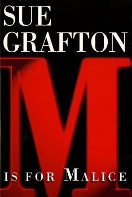 M Is for Malice: A Kinsey Millhone Novel - Sue Grafton