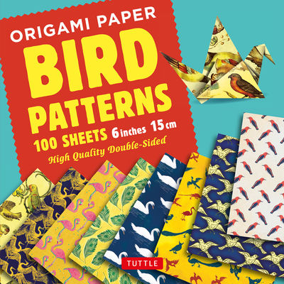 Origami Paper 100 Sheets Bird Patterns 6 (15 CM): Tuttle Origami Paper: Double-Sided Origami Sheets Printed with 8 Different Designs (Instructions for - Tuttle Studio