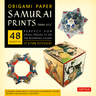 Origami Paper - Samurai Prints - Small 6 3/4 - 48 Sheets: Tuttle Origami Paper: Origami Sheets Printed with 8 Different Designs: Instructions for 6 Pr - Tuttle Studio