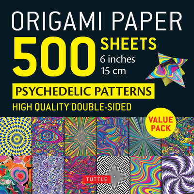Origami Paper 500 Sheets Psychedelic Patterns 6 (15 CM): Tuttle Origami Paper: Double-Sided Origami Sheets Printed with 12 Different Designs (Instruct - Tuttle Studio