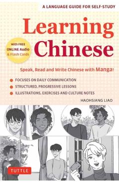 Learning Chinese: Speak, Read and Write Chinese with Manga! (Free Online Audio & Printable Flash Cards) - Haohsiang Liao