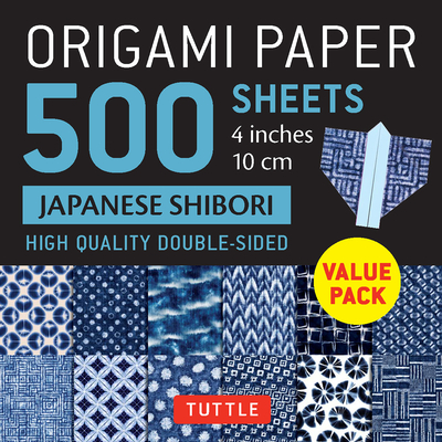 Origami Paper 500 Sheets Japanese Shibori 4 (10 CM): Tuttle Origami Paper: Double-Sided Origami Sheets Printed with 12 Different Blue & White Patterns - Tuttle Studio
